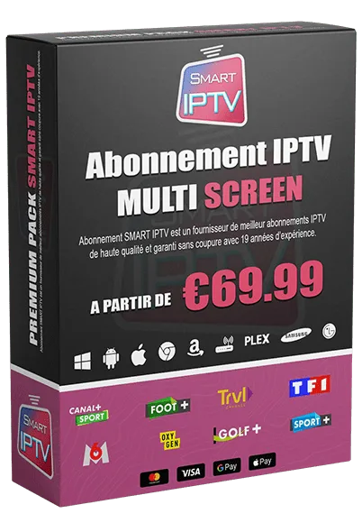 Abonnement Smart IPTV Multi ecrans